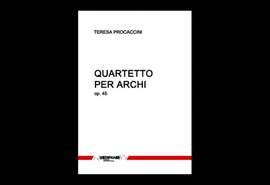 Teresa Procaccini: Quartetto Per Archi Op. 45