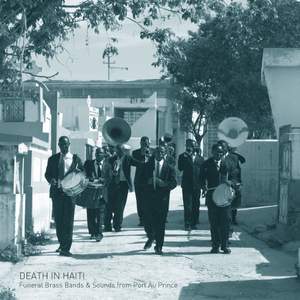 Death in Haiti: Funeral Brass Bands & Sounds from Port Au Prince