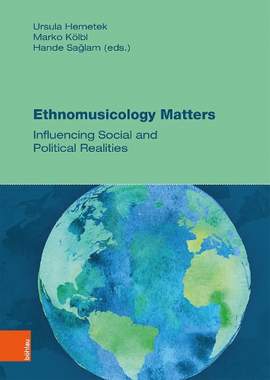 Ethnomusicology Matters: Influencing Social and Political Realities