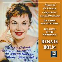 Singers of the Century: Renate Holm – Lieder der Nachtigall