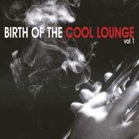 Birth of the Cool Lounge, Vol. 1