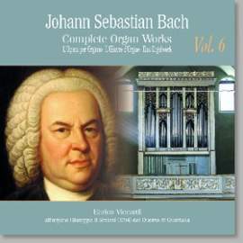 J S Bach: Complete Organ Works Vol. 6