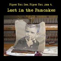 Lost in the Pancakes