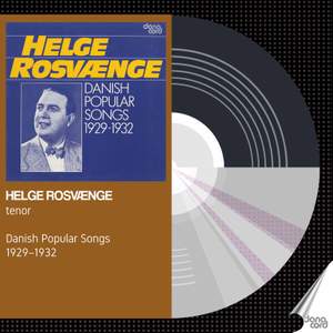 Helge Rosvænge - Danish Popular Songs 1929-1932