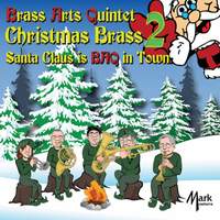 Christmas Brass, Vol. 2: Santa Claus Is BAQ in Town