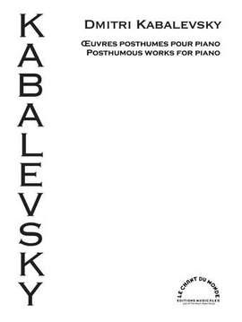 Dmitri Kabalevsky: Oeuvres Posthumes pour Piano