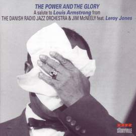 The Power and the Glory: A Salute To Louis Armstrong