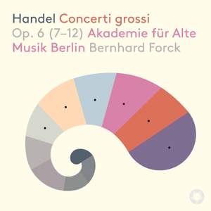 Handel: Concerti grossi: Op. 6 (7-12)