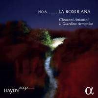 Haydn 2032 Volume 8: La Roxolana