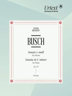 Adolf Busch: Sonata in C minor for Piano Op. 25