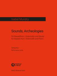 Isabel Mundry: Sounds, Archeologies