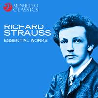 Richard Strauss: Essential Works - Menuetto Classics: 4803309099 ...