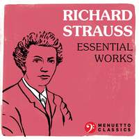 Richard Strauss: Essential Works