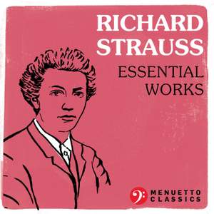 Richard Strauss: Essential Works