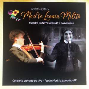 Concerto Roney Marczak Em Homenagem À Madre Leonia Milito