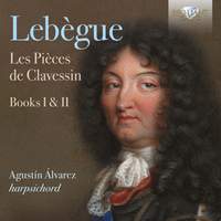Lebegue: Les Pieces de Clavessin, Books I & II