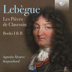 Lebegue: Les Pieces de Clavessin, Books I & II