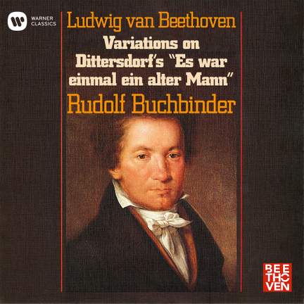 Beethoven: 13 Variations on Dittersdorf’s “Es war einmal ein alter Mann”, WoO 66