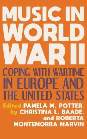 Music in World War II: Coping with Wartime in Europe and the United States