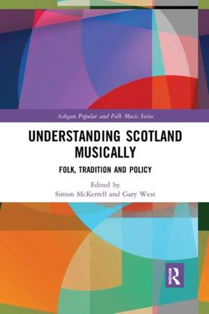 Understanding Scotland Musically: Folk, Tradition and Policy