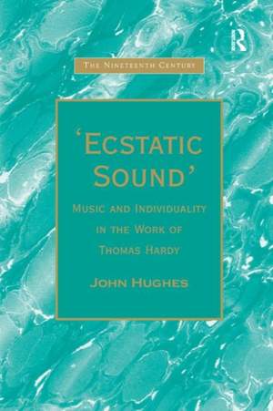 'Ecstatic Sound': Music and Individuality in the Work of Thomas Hardy