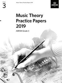 ABRSM: Music Theory Practice Papers 2019, ABRSM Grade 3