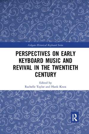 Perspectives on Early Keyboard Music and Revival in the Twentieth Century