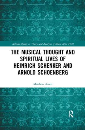 The Musical Thought and Spiritual Lives of Heinrich Schenker and Arnold Schoenberg Product Image