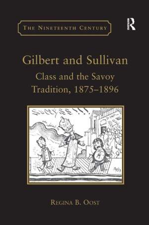 Gilbert and Sullivan: Class and the Savoy Tradition, 1875-1896