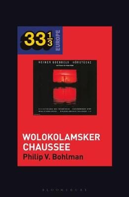 Heiner Muller and Heiner Goebbels's Wolokolamsker Chaussee