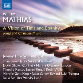 Mathias: A Vision of Time and Eternity; Songs and Chamber Music