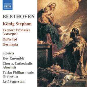 Beethoven: König Stephan; Leonore Prohaska; Opferlied, Germania