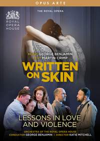 George Benjamin: Written on Skin & Lessons in Love and Violence