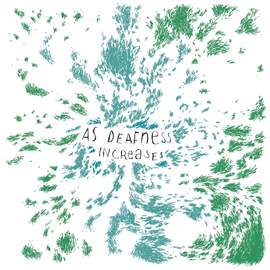 As Deafness Increases