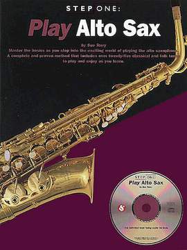 Step One: Play Alto Sax