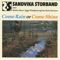 Come Rain or Come Shine