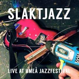 Vol. 3: Live at Umeå Jazzfestival