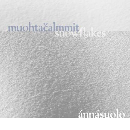 Muohtačalmmit - Snowflakes