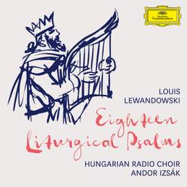 Lewandowski: 18 Liturgical Psalms