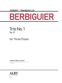 Benoit Tranquille Berbiguier: Trio No. 1, Op. 51