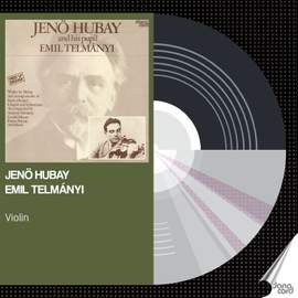 Jenö Hubay and his pupil Emil Telmányi