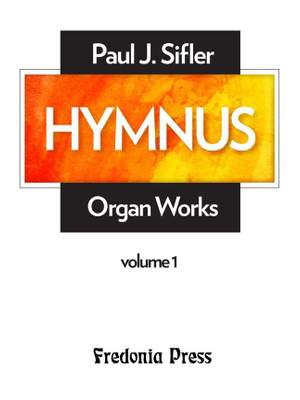 Paul J. Sifler: Hymnus, Volume 1