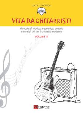 Luca Colombo: Vita da chitarristi Vol. 3