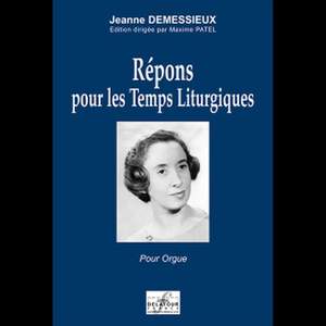 Jeanne Demessieux: Repons Pour Les Temps Liturgiques
