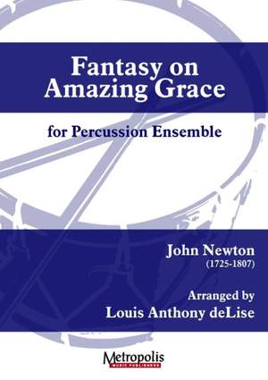 Louis Anthony DeLise: Fantasy on Amazing Grace