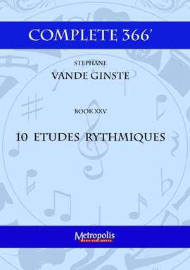 Stéphane Vande Ginste: Complete 366' Book XXV: 10 Etudes Rythmiques