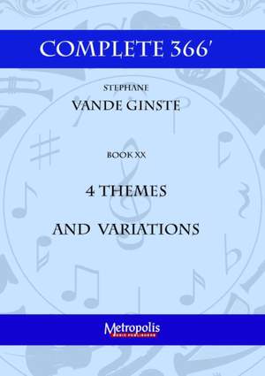 Stéphane Vande Ginste: Complete 366 Book XX: 4 Themes and Variations