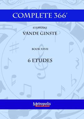 Stéphane Vande Ginste: Complete 366' Book XXVII 6 Etudes