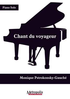 Monique Pstrokonsky-Gauché: Chant du voyageur