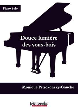 Monique Pstrokonsky-Gauché: Douce lumière des sous-bois